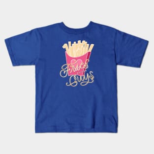 Fries before Guys Kids T-Shirt